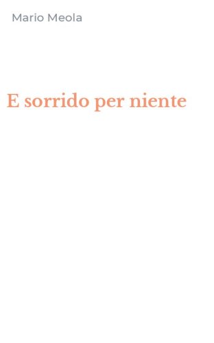 E sorrido per niente