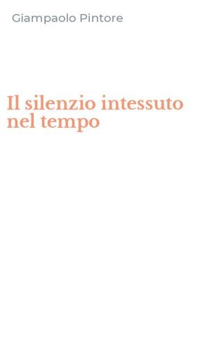 Il silenzio intessuto nel tempo