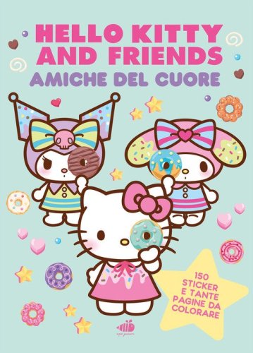 Hello Kitty & Friends. Amiche del cuore: Dolci come un marshmallow, tenere come un abbraccio