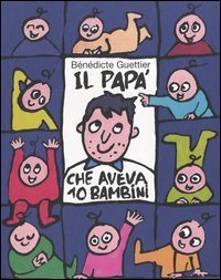 Il pap&agrave; che aveva 10 bambini