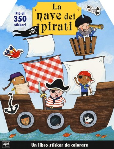 La mia nave dei pirati. Con adesivi