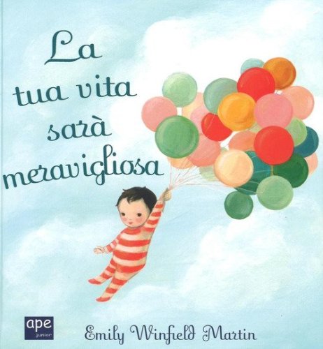 La tua vita sar&agrave; meravigliosa