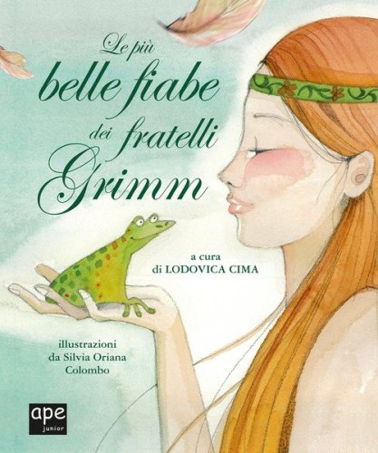 Le pi&ugrave; belle fiabe dei fratelli Grimm