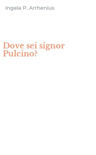 Dove sei signor Pulcino?