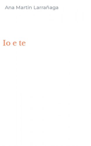Io e te