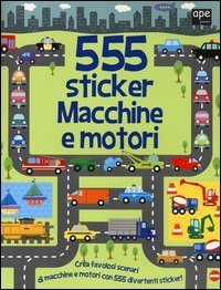 Macchine e motori. 555 sticker. Con adesivi