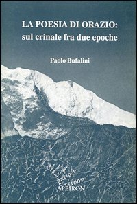 La poesia di Orazio: sul crinale fra due epoche