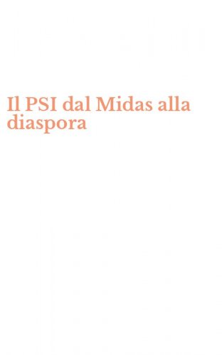 Il PSI dal Midas alla diaspora