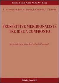 Prospettive meridionaliste. Tre idee a confronto