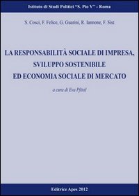 La responsabilit&agrave; sociale d'impresa, sviluppo sostenibilit&agrave; ed economia sociale di mercato
