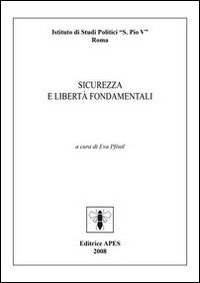 Sicurezza e libert&agrave; fondamentali