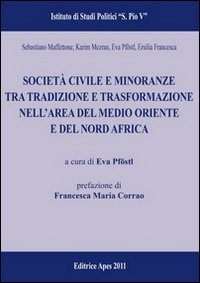 Societ&agrave; civile e minoranze tra tradizione e trasformazione nell'area del Medio-Oriente e del Nord-Africa