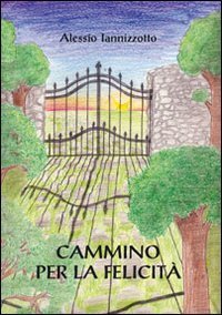 Cammino per la felicit&agrave;
