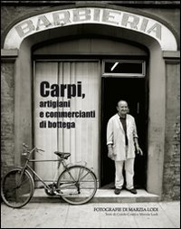 Carpi, artigiani e commercianti di bottega