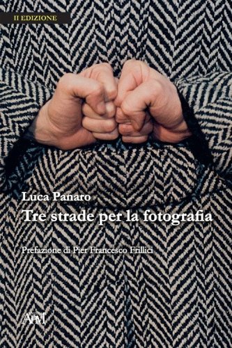 Tre strade per la fotografia