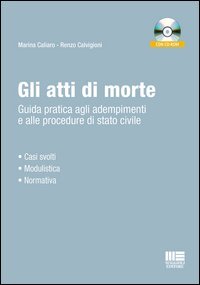 Gli atti di morte. Guida pratica agli adempimenti e alle procedure di stato civile