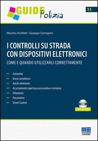 I controlli su strada con dispositivi elettronici. Come e quando utilizzarli correttamente