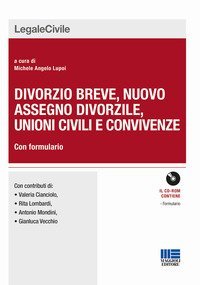 Divorzio breve, nuovo assegno divorzile, unioni civili e convivenze. Con formulario