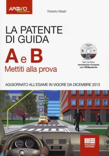 La patente di guida A e B. Mettiti alla prova