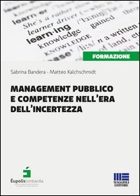 Management pubblico e competenze nell'era dell'incertezza