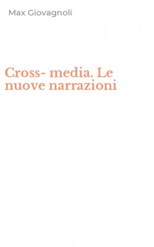 Cross-media. Le nuove narrazioni