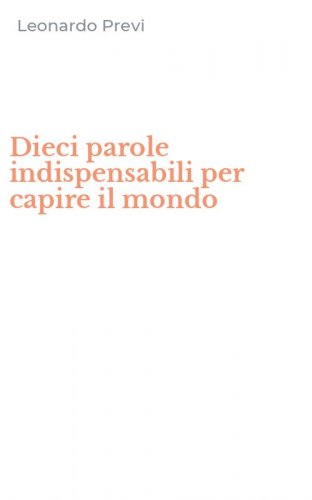 Dieci parole indispensabili per capire il mondo