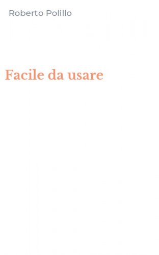 Facile da usare