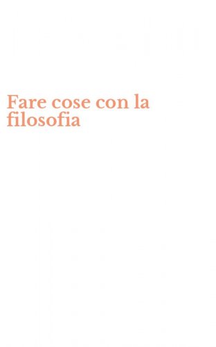 Fare cose con la filosofia