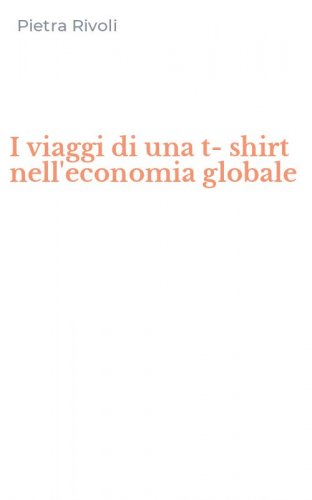 I viaggi di una t-shirt nell'economia globale