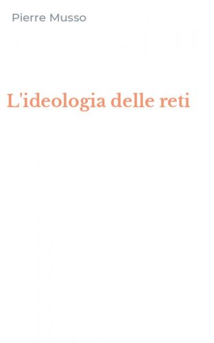 L'ideologia delle reti