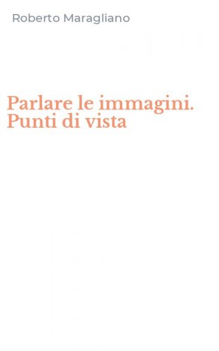 Parlare le immagini. Punti di vista