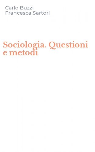 Sociologia. Questioni e metodi