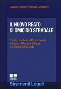 Il nuovo reato di omicidio stradale