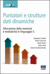 Puntatori e strutture dati dinamiche. Allocazione della memoria e modularit&agrave; in linguaggio C