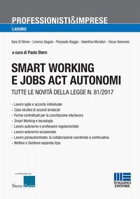 Smart working e jobs act autonomi. Tutte le novit&agrave; della legge n. 81/2017