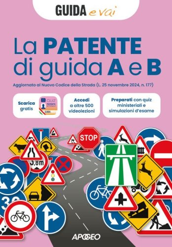 La patente di guida A e B. Aggiornato al Nuovo Codice della Strada (L. 25 novembre 2024, n. 177)