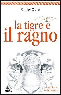 La tigre e il ragno. Le due facce della violenza