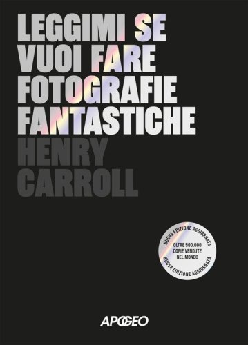 Leggimi se vuoi fare fotografie fantastiche