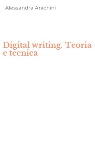 Digital writing. Teoria e tecnica