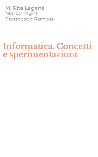 Informatica. Concetti e sperimentazioni