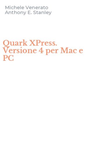 Quark XPress. Versione 4 per Mac e PC