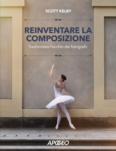 Reinventare la composizione. Trasformare l'occhio del fotografo