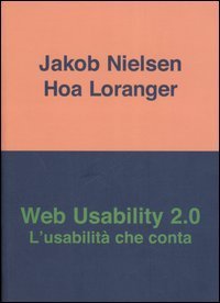 Web usability 2.0. L'usabilit&agrave; che conta