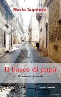 Il basco di pap&agrave;. Il romanzo del vicolo