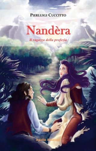Il ragazzo della profezia. Nand&egrave;ra