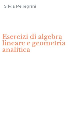 Esercizi di algebra lineare e geometria analitica