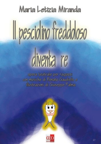 Il pesciolino freddoloso diventa re