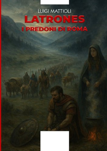 Latrones. I predoni di Roma