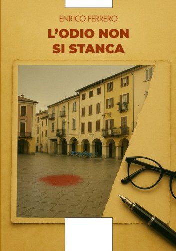 L'odio non si stanca