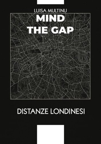 Mind the gap. Distanze londinesi